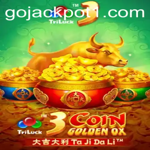 Experience the Thrill of 3CoinGoldenOX and Chase the 'Go Jackpot'