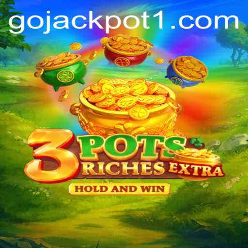 Explore the Exciting World of 3potsExtra: Dive into the Go Jackpot