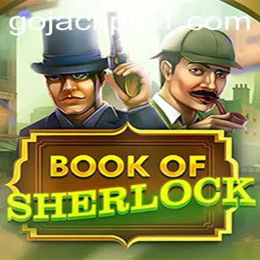 Unravel the Mystery: A Deep Dive into the Book of Sherlock and Go Jackpot