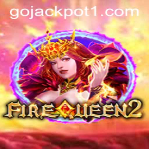 Explore FireQueen2: The Thrilling Quest for the Go Jackpot