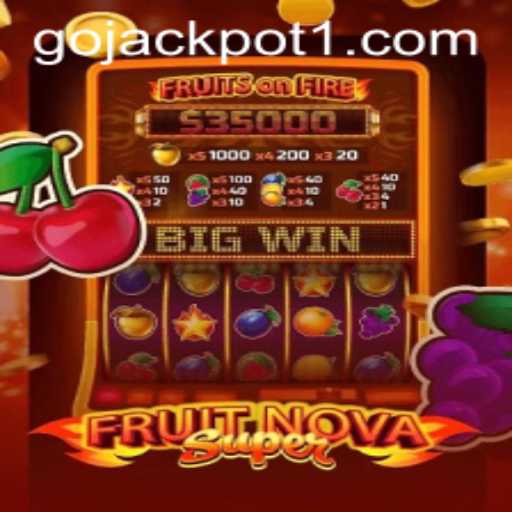 Experience the Thrill of FruitNovaSuper and Unlock the Go Jackpot