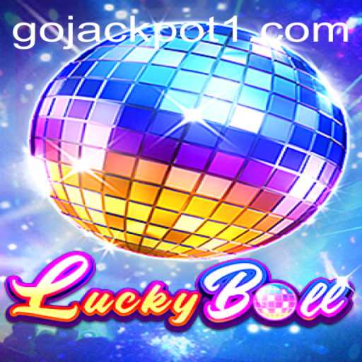 Discover the Excitement of LuckyBall: Go Jackpot Awaits