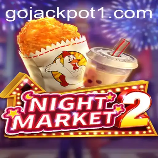 Explore the Exciting World of NightMarket2 and the Thrill of Go Jackpot