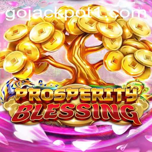 Unveiling the Exciting World of ProsperityBlessing: Dive into the Go Jackpot Adventure
